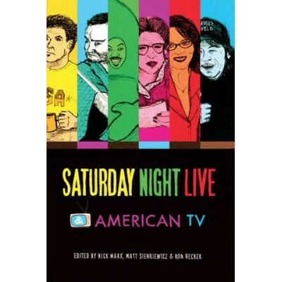 Saturday Night Live and American TV | Ron Becker
