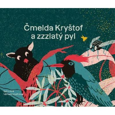 Čmelda Kryštof a zzzlatý pyl