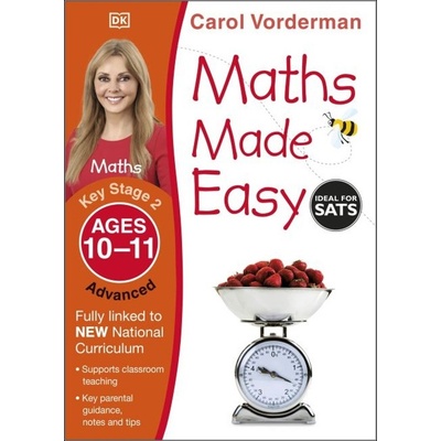 MATHS MADE EASY AGES 10-11 KEY STAGE 2 ADVANCED - VORDERMAN, C.