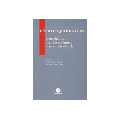 Přehled judikatury k mezinárodní justiční spolupráci v trestních věcech
