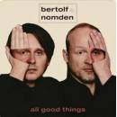 Bertolf,Nomden - Bertolf, Nomden - All Good Things LP