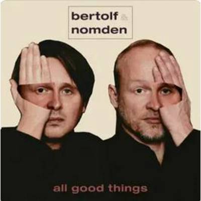 Bertolf,Nomden - Bertolf, Nomden - All Good Things LP