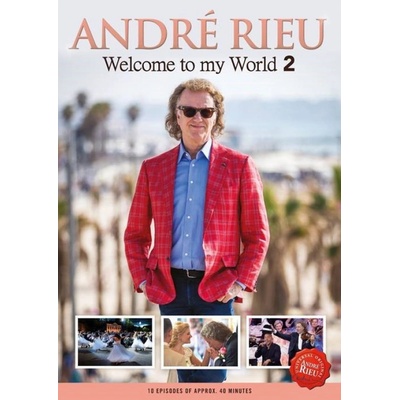 RIEU ANDRE - WELCOME TO MY WORLD 2 DVD