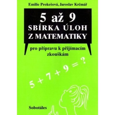 5 až 9 sbírka úloh z matematiky - Jaroslav Krčmář, Emilie Prokešová