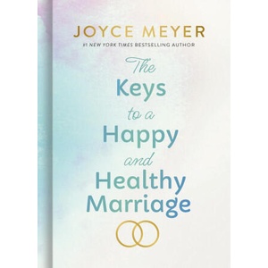 The Keys to a Happy and Healthy Marriage | MEYER JOYCE (ISBN: 9781546046974)