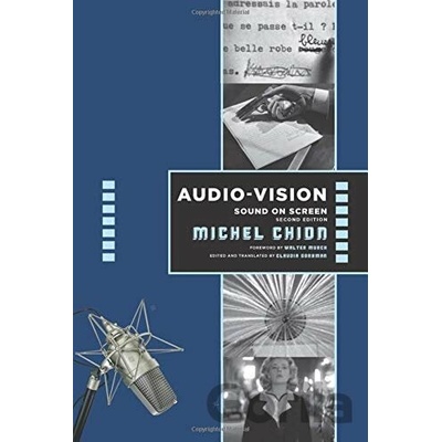 Audio-Vision: Sound on Screen - Michel Chion