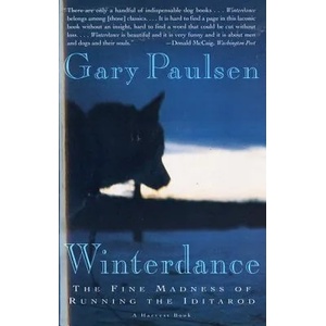 Winterdance: the Fine Madness of Running the Iditarod | Gary Paulsen (ISBN: 9780156001458)