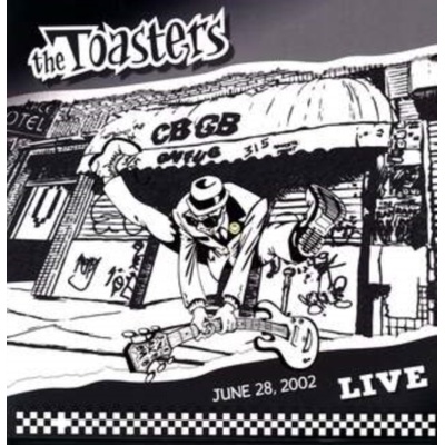 TOASTERS - Live June 28. 2002 - Cbgb LP
