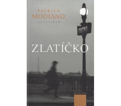 Patrick Modiano - Zlatíčko