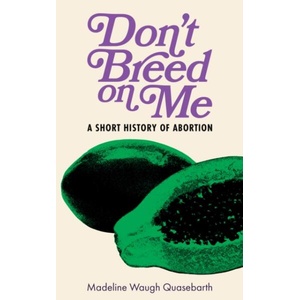Don't Breed on Me (ISBN: 9798887441788)
