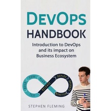 Devops Handbook: Introduction to Devops and Its Impact on Business Ecosystem Fleming StephenPaperback