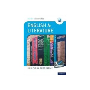 Oxford IB Diploma Programme: IB Prepared: English A Literature (ISBN: 9781382007108)