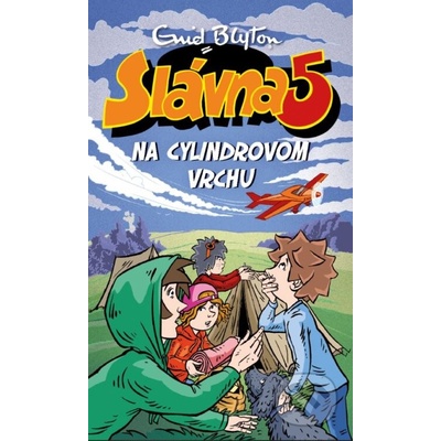Slávna päťka na Cylindrovom vrchu - Enid Blyton
