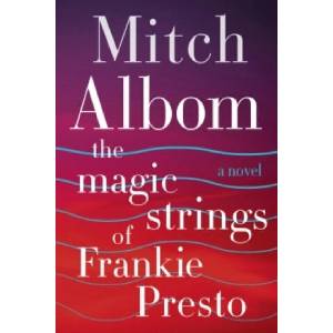 Magic Strings of Frankie Presto (ISBN: 9780062562043)