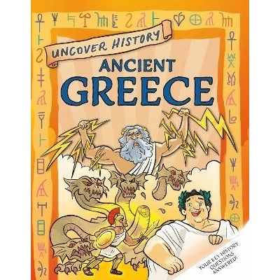 Uncover History: Ancient Greece - Rachel Minay
