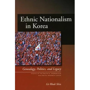 Ethnic Nationalism in Korea | Gi-Wook Shin (ISBN: 9780804754088)