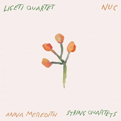 Ligeti Quartet - Nuc - Anna Meredith String Quartets - CD