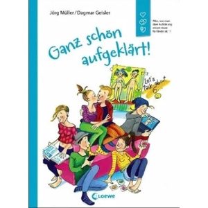 Ganz schön aufgeklärt! | Jörg Müller, Dagmar Geisler (ISBN: 9783785587454)