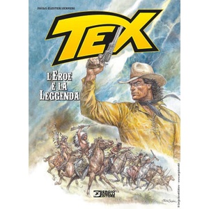 Tex. L'eroe e la leggenda | Paolo Eleuteri Serpieri (ISBN: 9788869619120)
