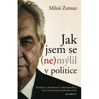 Jak jsem se mýlil v politice