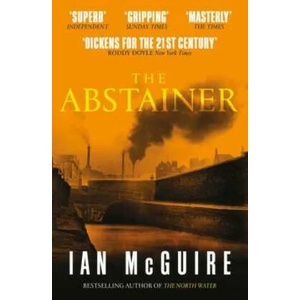 Abstainer | IAN MCGUIRE (ISBN: 9781471163623)