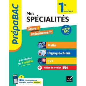 Prépabac Mes spécialités Maths, Physique-chimie, SVT 1re générale - 2024-2025 | Michel Abadie, Benjamin Forichon, Johanna Garcia, Hervé Mulard, Bruno Vah, Annick Meyer, Jean-Dominique Picchiottino, Martine Salmon, Joël Carrasco, Alexandra Chauvin (2024)