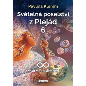 Světelná poselství z Plejád 6 | Pavlína Klemm (2021)