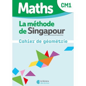 Maths de Singapour - Mon cahier de géométrie CM1 (2025)