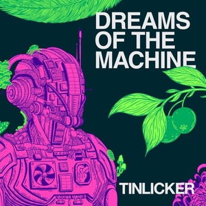 Tinlicker - Dreams Of The Machine (CD) (5400863202071)