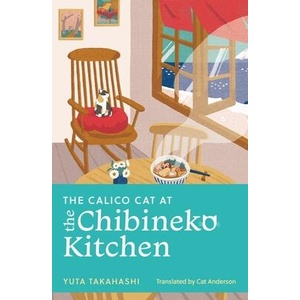 The Calico Cat at the Chibineko Kitchen (ISBN: 9781399817660)