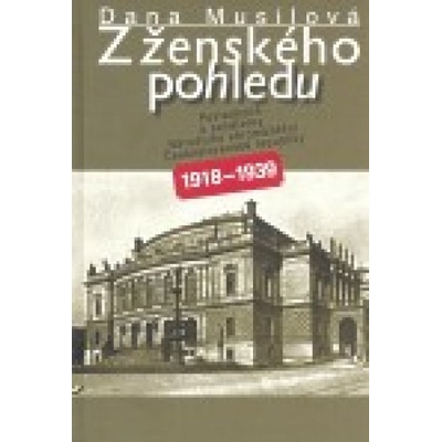 Z ženského pohledu - Dana Musilová