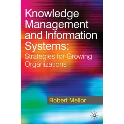 Knowledge Management and Information Systems | Robert Mellor