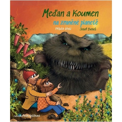 Meďan a Koumen na zraněné planetě Beneš Josef