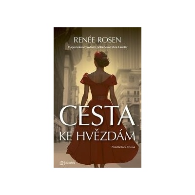 Cesta ke hvězdám - Renée Rosen