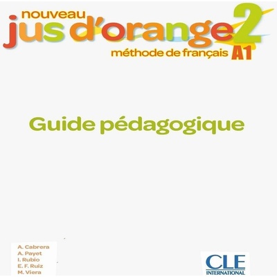 Nouveau Jus d´orange 2 - Niveau A1 - Guide pédagogique