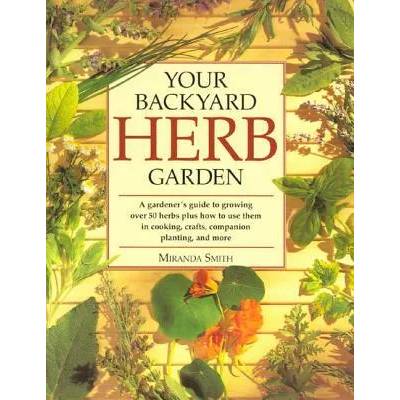 Your Backyard Herb Garden | Miranda Smith