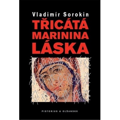 Sorokin Vladimír - Třicátá Marinina láska