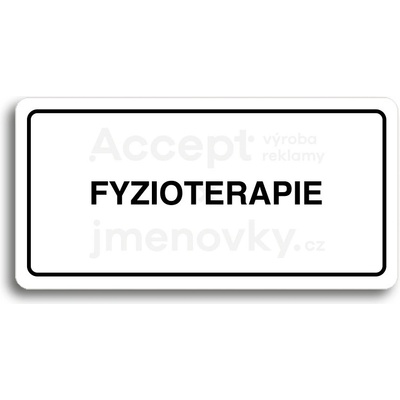 ACCEPT Piktogram FYZIOTERAPIE - bílá tabulka - černý tisk