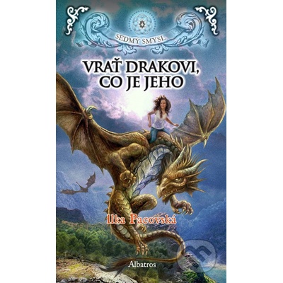 Vrať drakovi, co je jeho - Ilka Pacovská