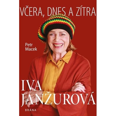 Iva Janžurová - Včera, dnes a zítra - Petr Macek