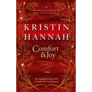 Comfort & Joy | KRISTIN HANNAH (ISBN: 9781984800848)