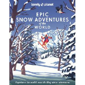 Lonely Planet Epic Snow Adventures of the World | Planet, Lonely (ISBN: 9781838696030)