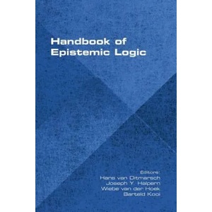 Handbook of Epistemic Logic | Hans Van Ditmarsch, Joseph y. Halpern, Wiebe Van Der Hoek (ISBN: 9781848901582)