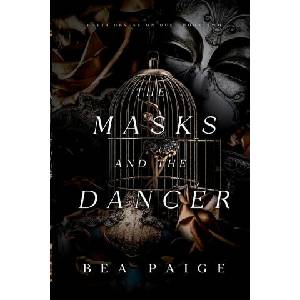 The Masks and The Dancer | Bea Paige (ISBN: 9781915493071)