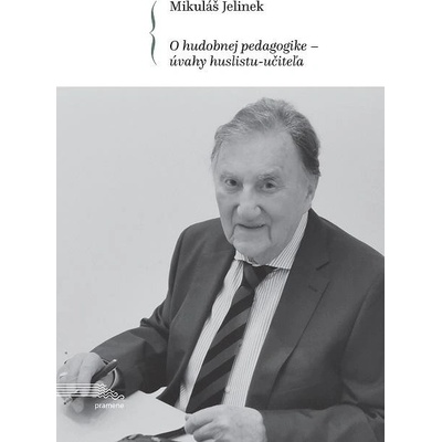 Jelinek Mikuláš - O hudobnej pedagogike - úvahy huslistu-učiteľa