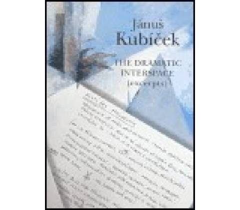Jánuš Kubíček - The Dramatic Interspace - excerpts