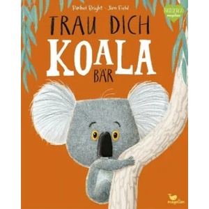Trau dich, Koalabär (ISBN: 9783734820281)
