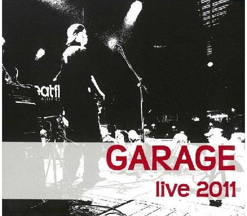 GARAGE: LIVE 2011 CD