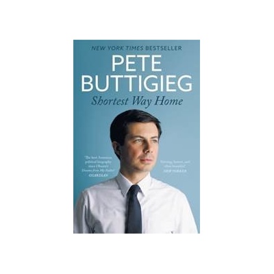 Shortest Way Home - Pete Buttigieg
