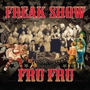 FRU FRU: FREAK SHOW CD
